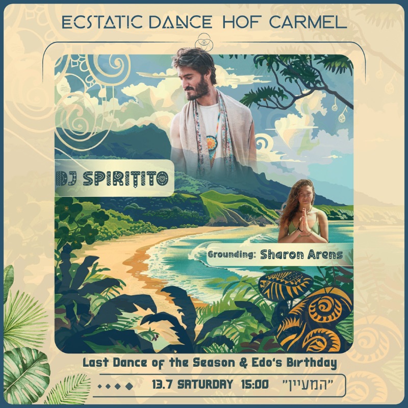 DJ SPIRITITO Last Ecstatic Dance for the season @ Hof Carmel