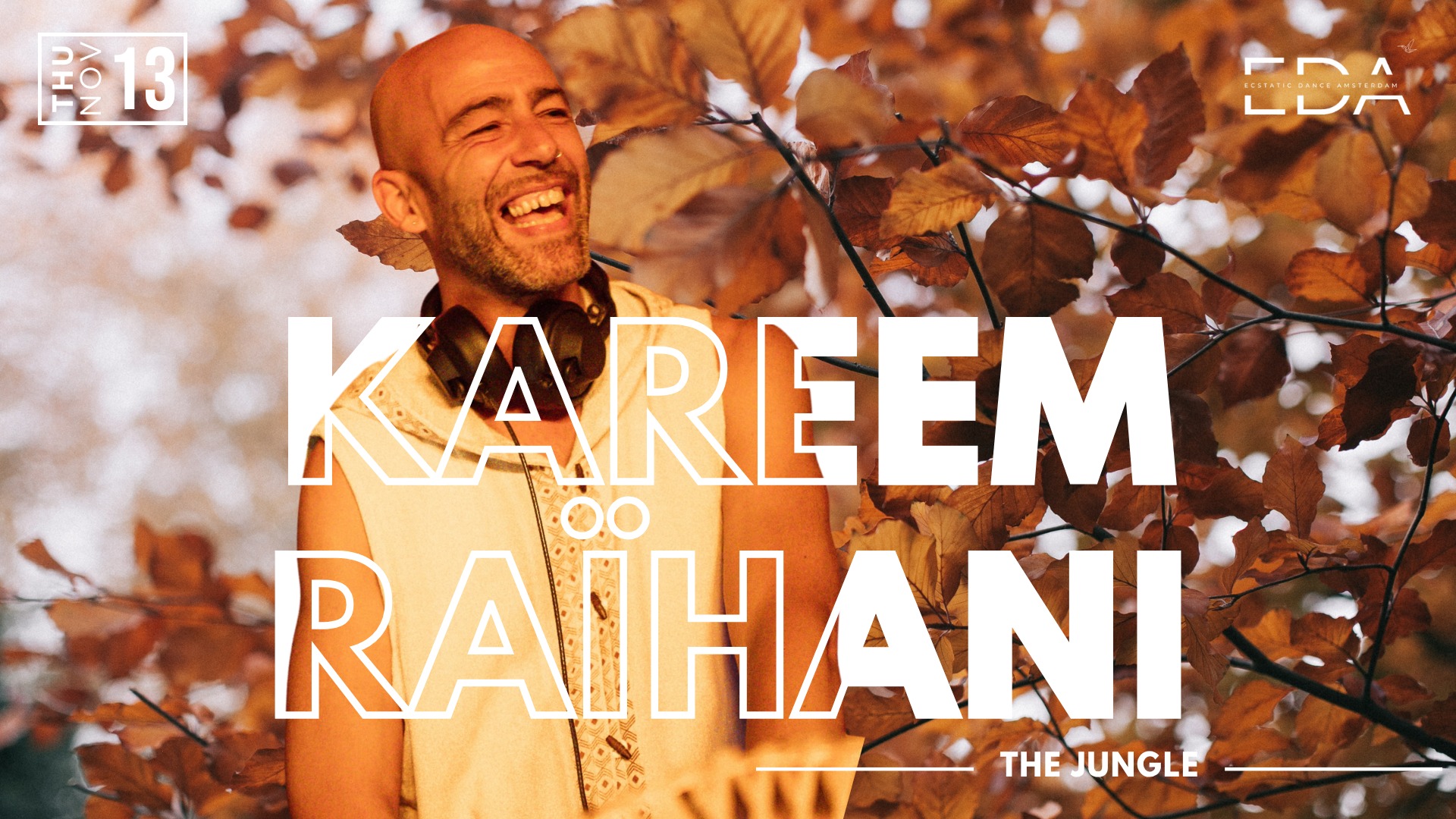 KAREEM RAΓHANI EDA @ THE JUNGLE