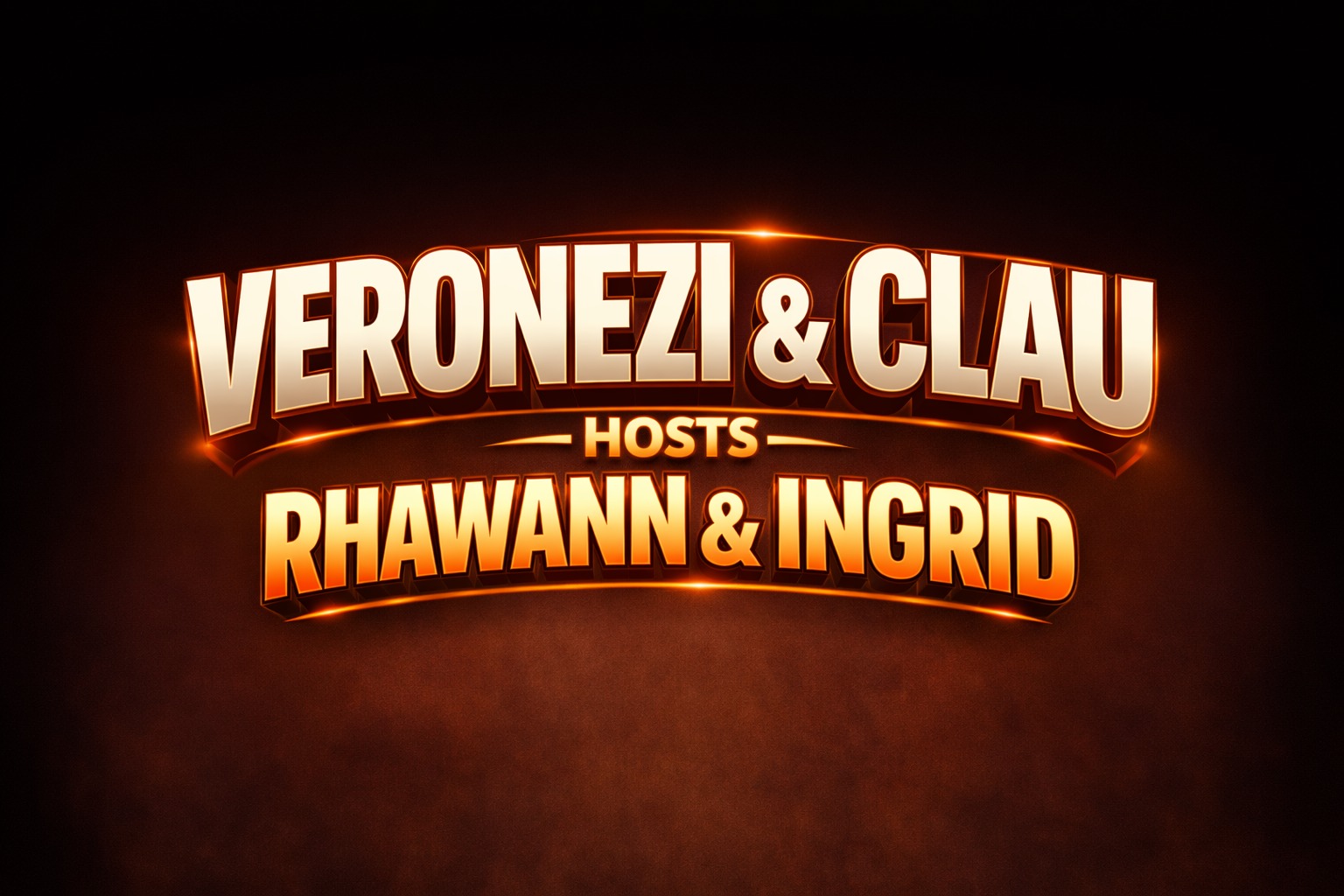 ๐ Veronezi & Clau hosts Rhawann & Ingrid ๐บ
