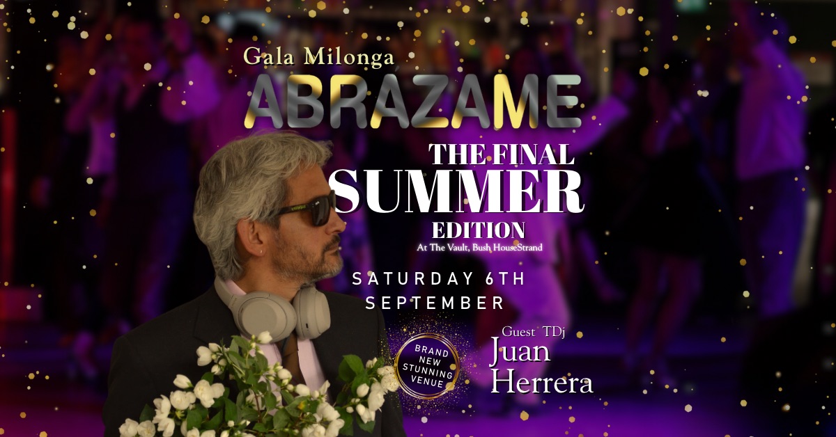 Abrรกzame Gala Milonga Final Summer Edition @ The Vault (Sat 6 Sept)