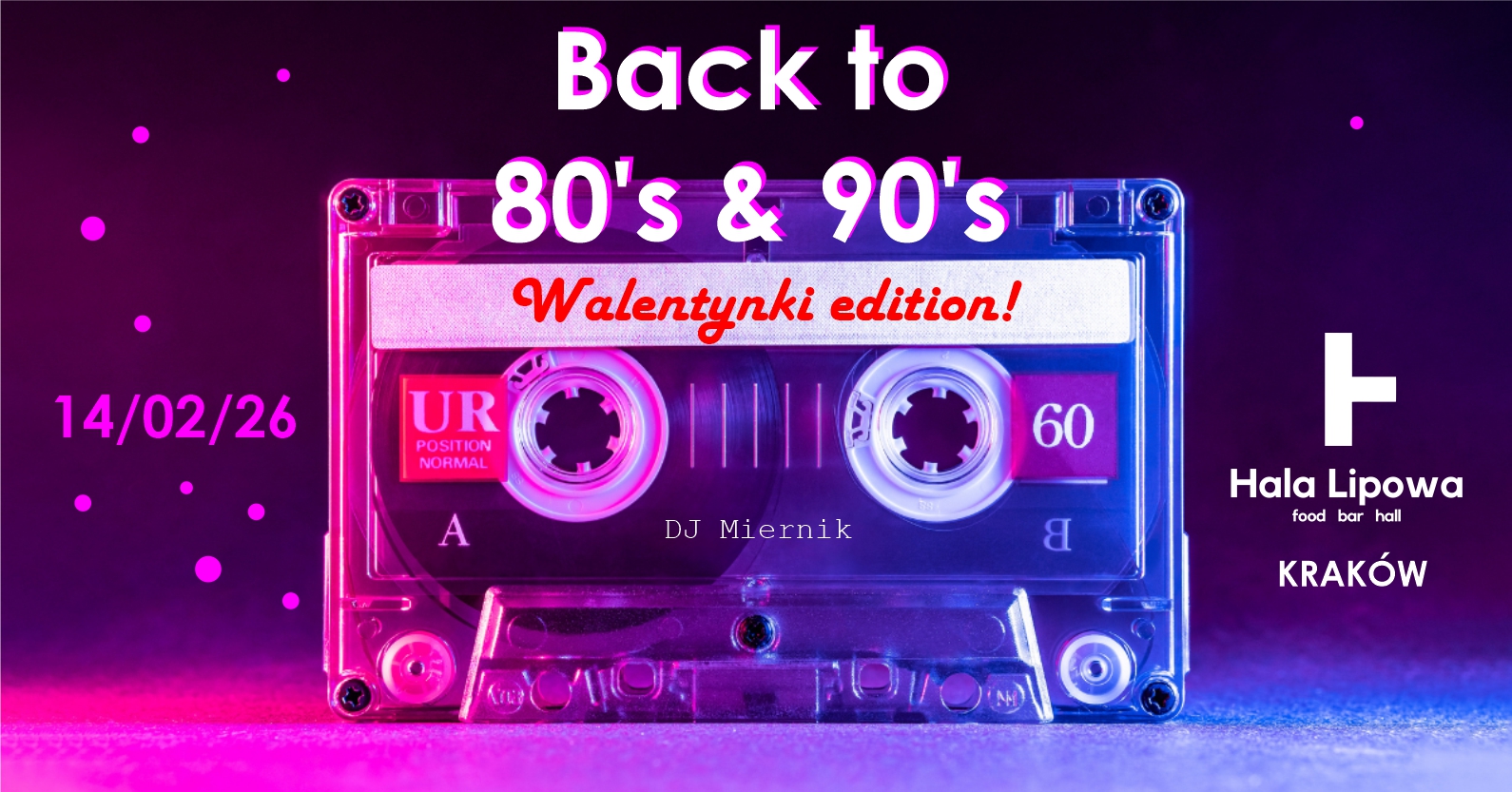 Walentynki ❣️💘 BACK TO 80's & 90's DJ MIERNIK Wejście: Free 🪩🕺💃