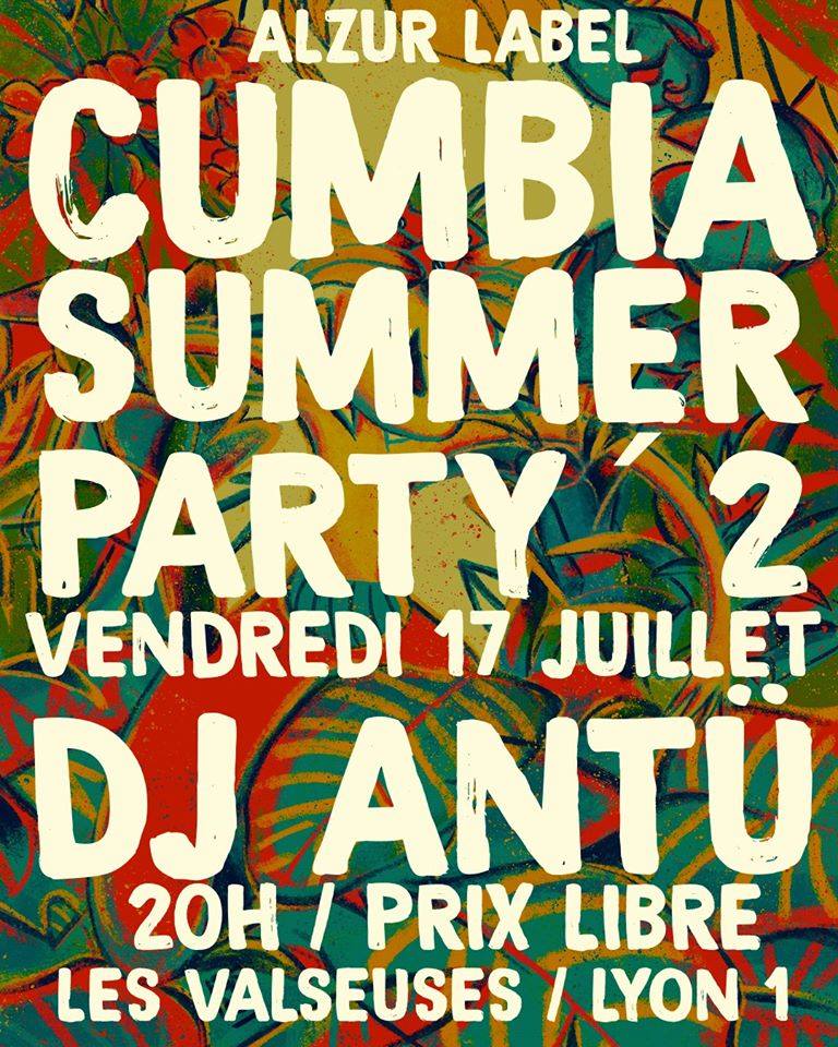 Cumbia Summer Party 2 Vendredi 17 Julliet 20h Prix Libre