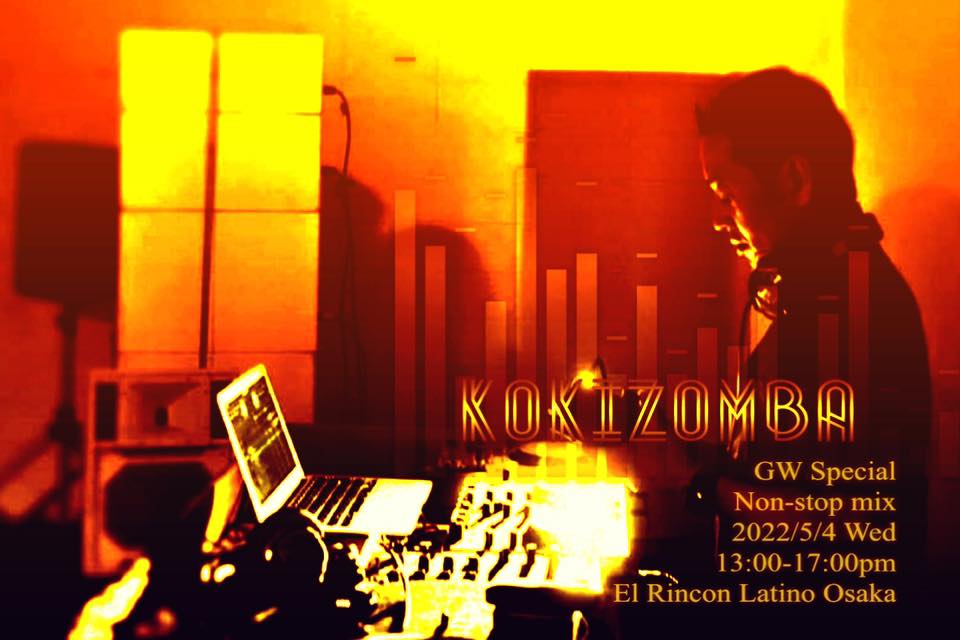 5 4(祝) KOKIZOMBA nonstop MIX