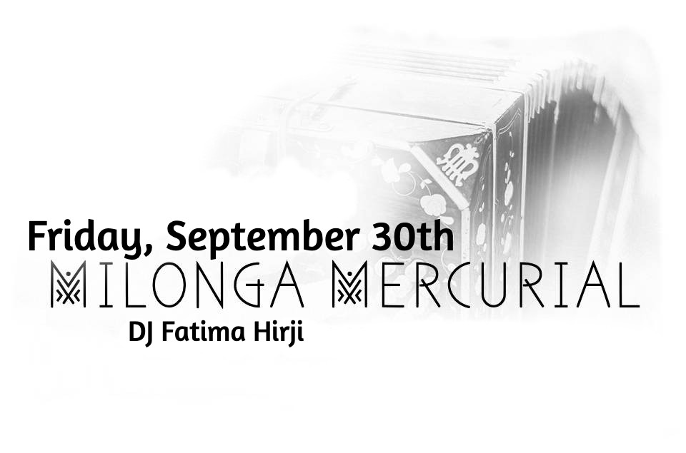 Milonga Mercurial DJ edition