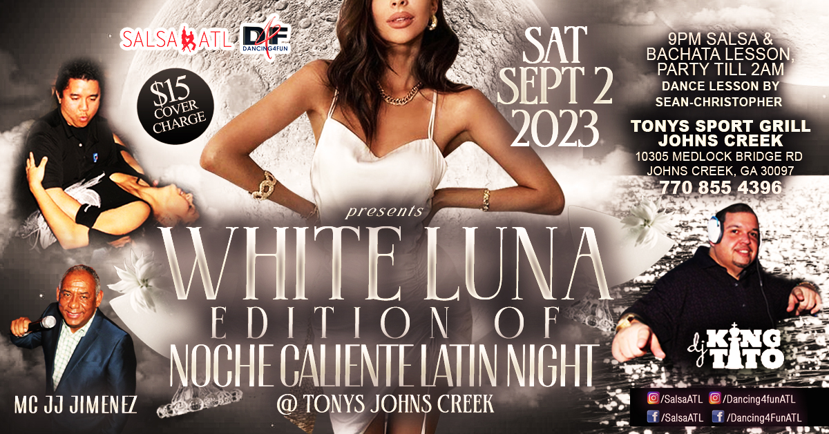 White Luna Labor Day Weekend Latin Night Atlanta @ Tonys Johns Creek