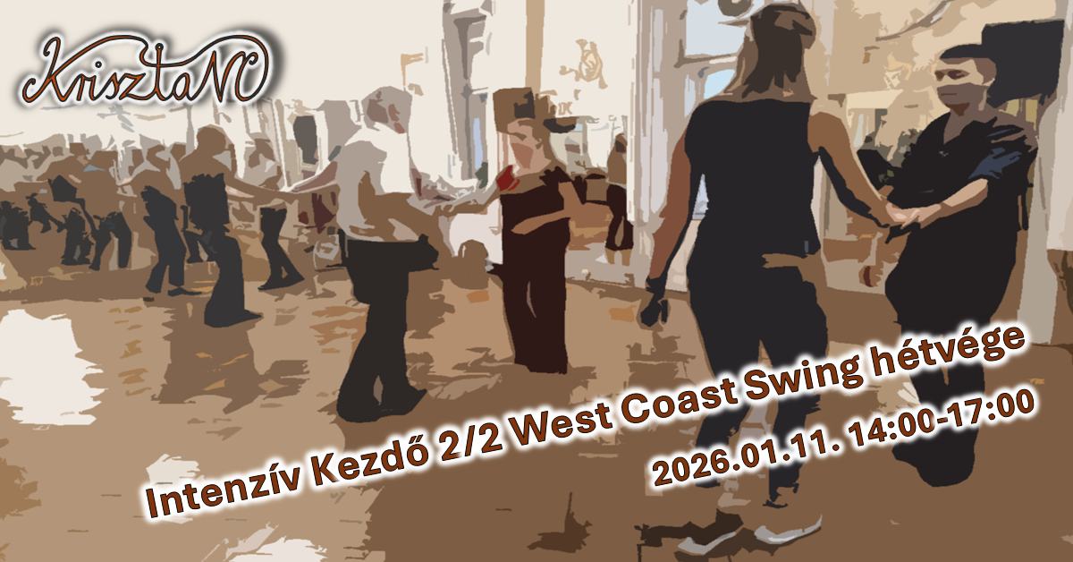 Intenzív kezdő2 2 West Coast Swing hétvége