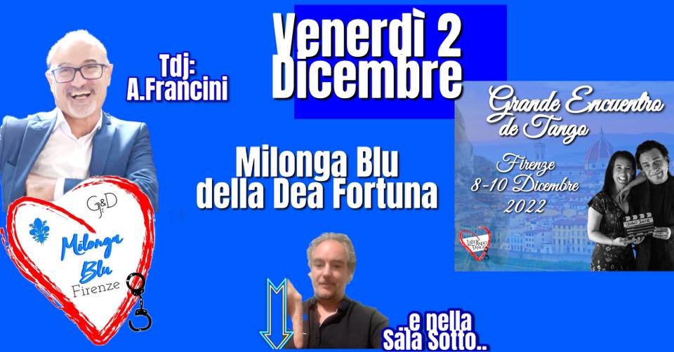 Venerdì 2 Dicembre, Milonga Blu Encuentra.. la Dea Fortuna