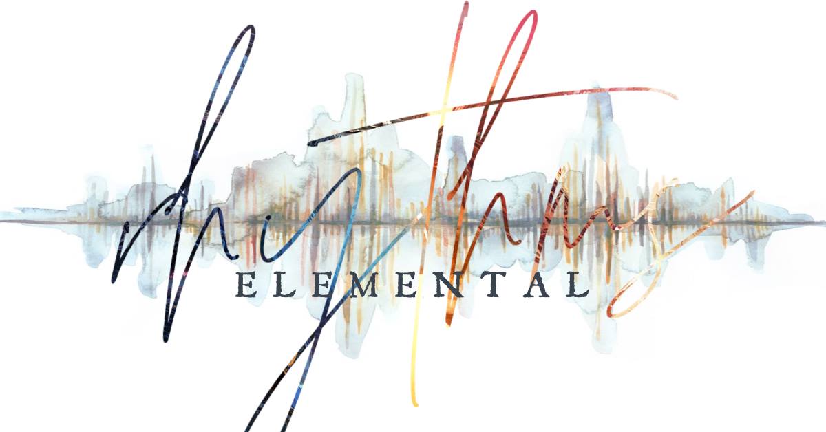 Elemental Rhythms