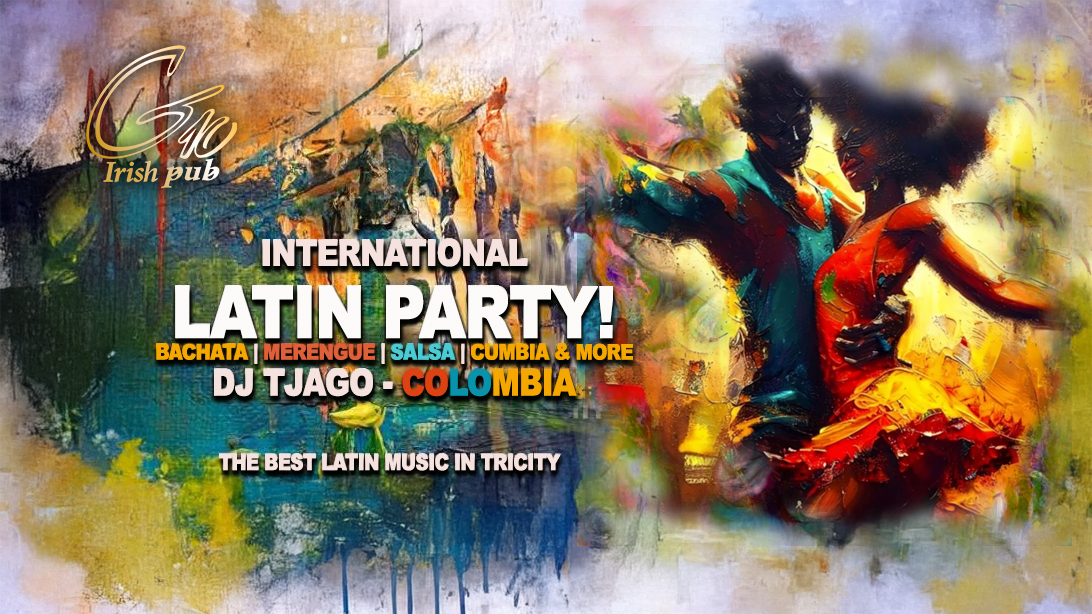 🔥INTERNATIONAL LATIN PARTY💃🕺 🍀Irish Pub G10🍀