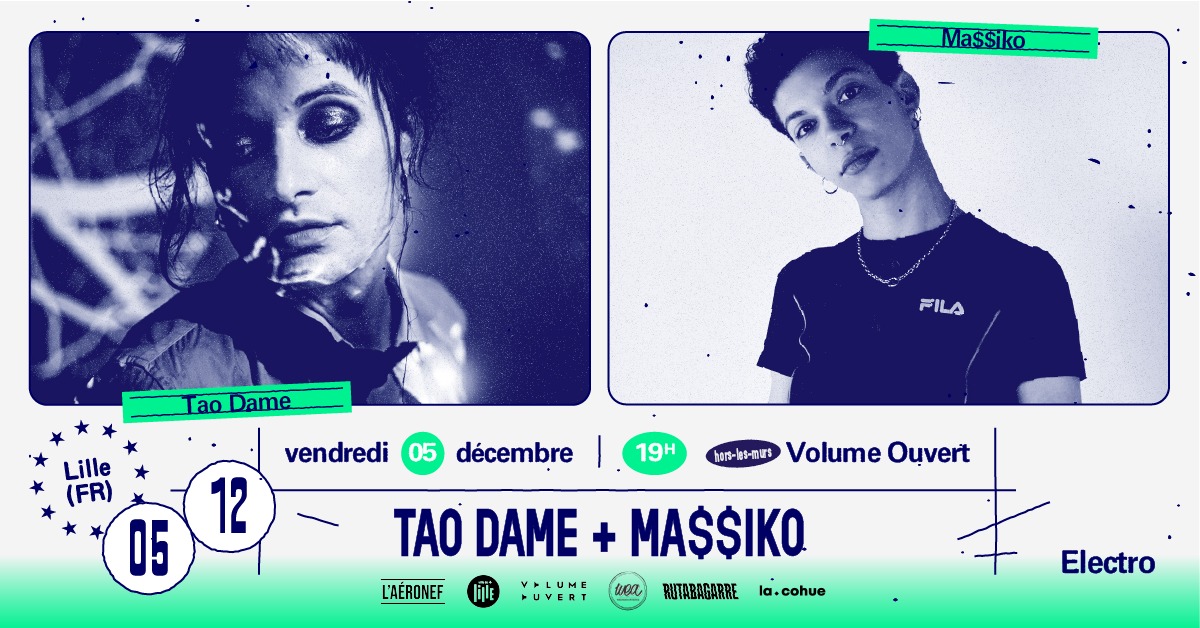 Tao Dame + Ma$$iKO · Volume Ouvert