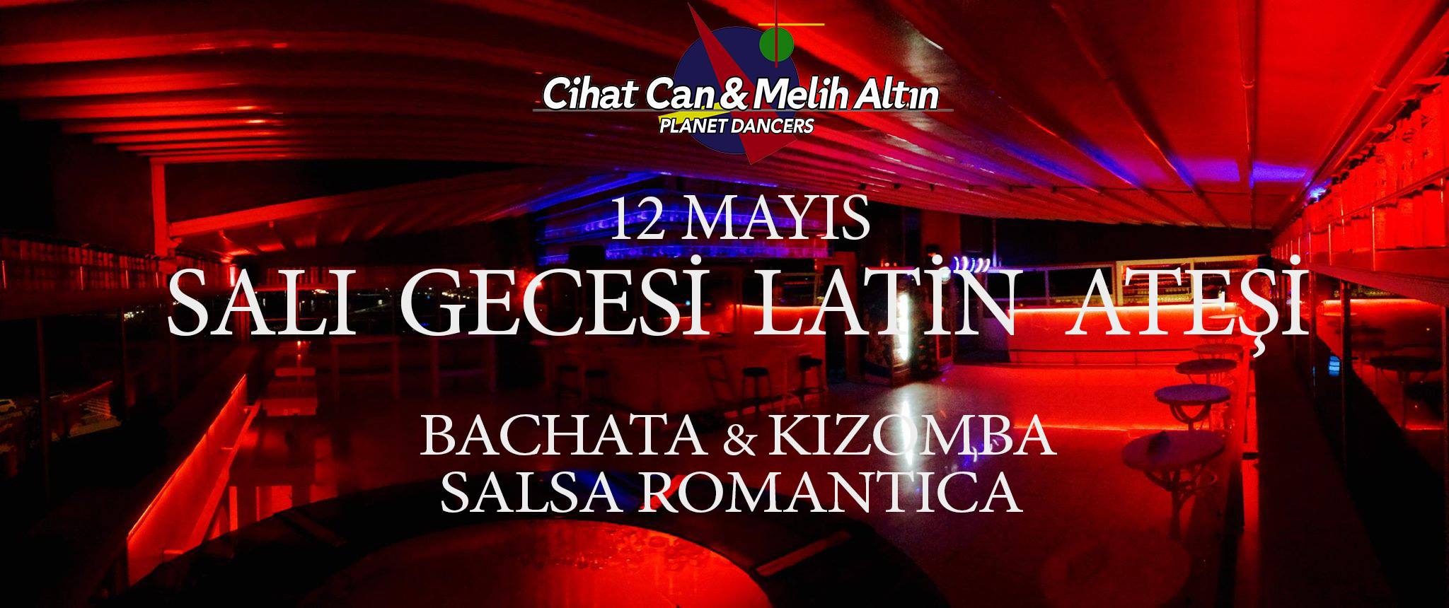 12 MAYIS SALI GECESİ LATİN ATEŞİ - BY CİHAT CAN & MELiH ALTIN