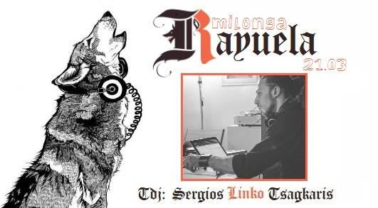 Milonga Rayuela 21 03: TDJ Sergios Linko Tsagkaris