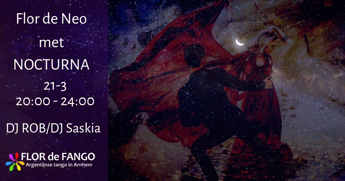 ZA 21 MAR - Flor de Neo & Nocturna - DJ Saskia & Rob