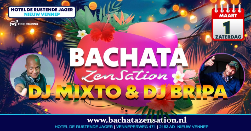 Bachata Zensation 1 maart @ Nieuw-Vennep (nabij Hoofddorp).