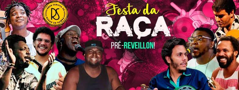 É HOJE ! É HOJE! Festa da Raça - Pré Réveillon