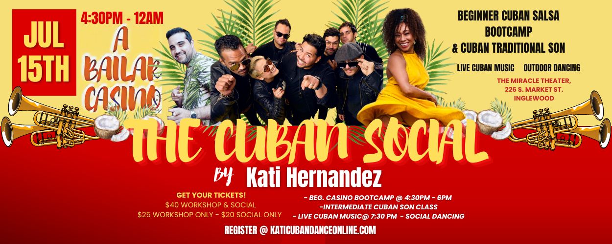 THE CUBAN SOCIAL By Kati Hernandez-Cuban dance Workshop, Party, LIVE Timba, Son w Yosmel Montejo!