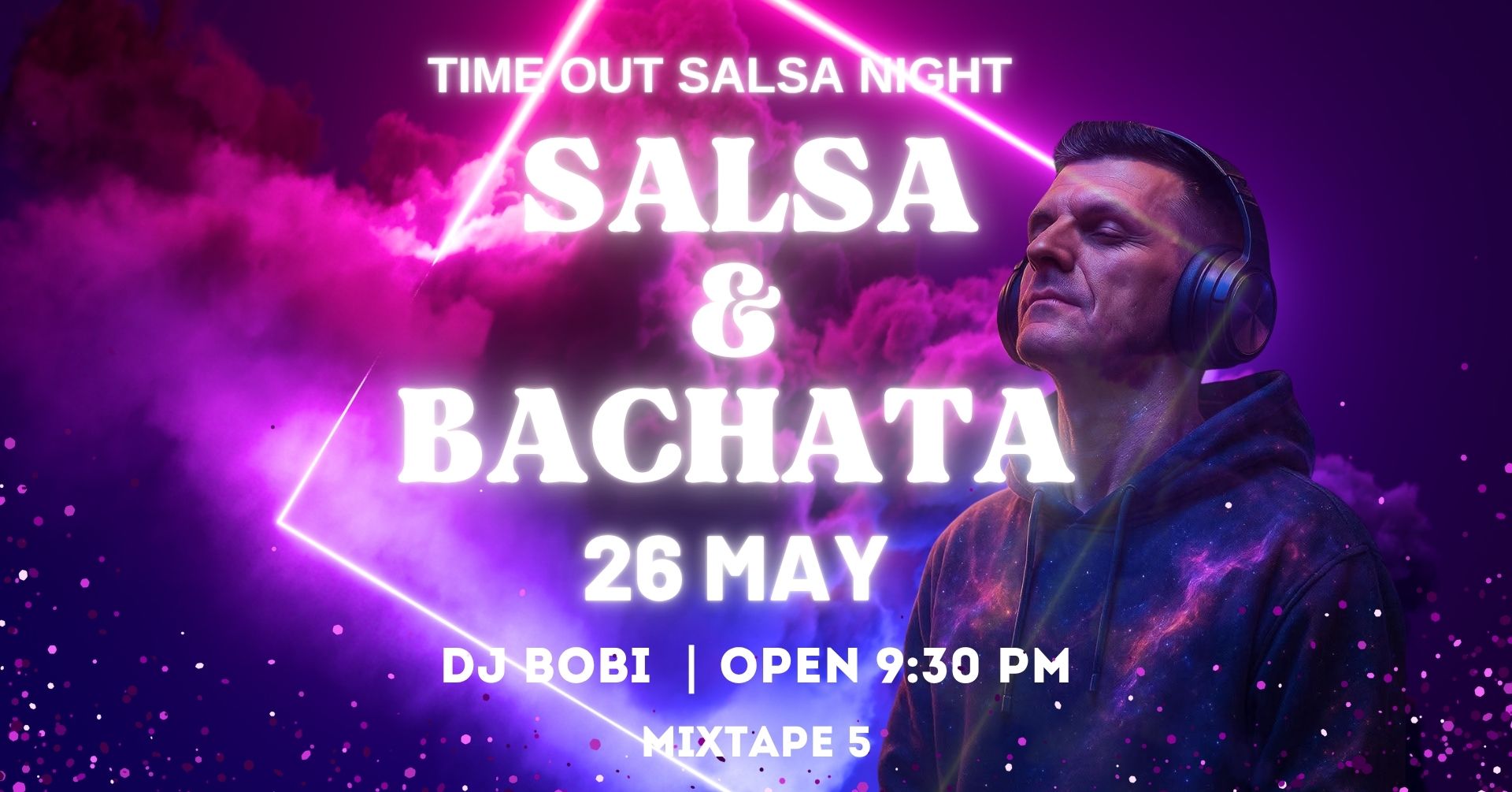 Time Out Salsa night & DJ BOBI at *mixtape 5* 26.05 21:30