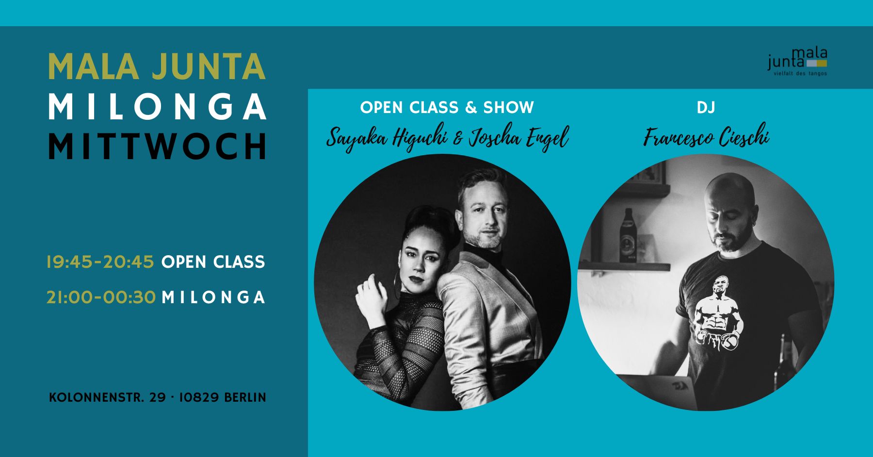 Mala Junta Milonga Mittwoch OPEN CLASS Sayaka Higuchi & Joscha Engel DJ Francesco Cieschi
