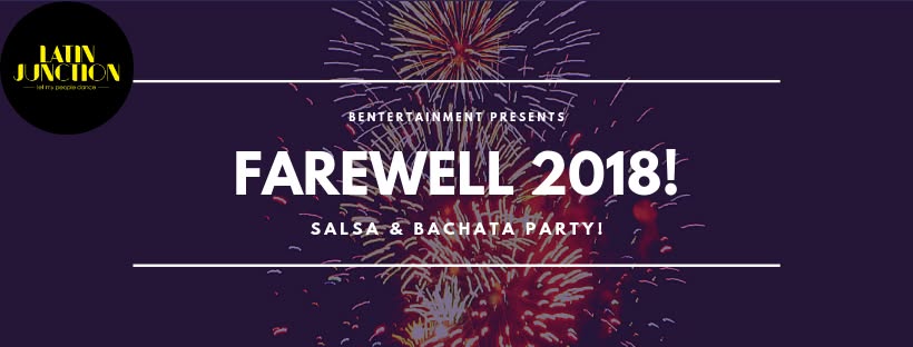 Farewell 2018 Salsa & Bachata Party!