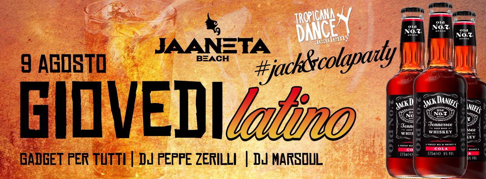 GiovediLatino!09Agosto ''Jack&ColaParty'' Jaaneta_Giardini Naxos