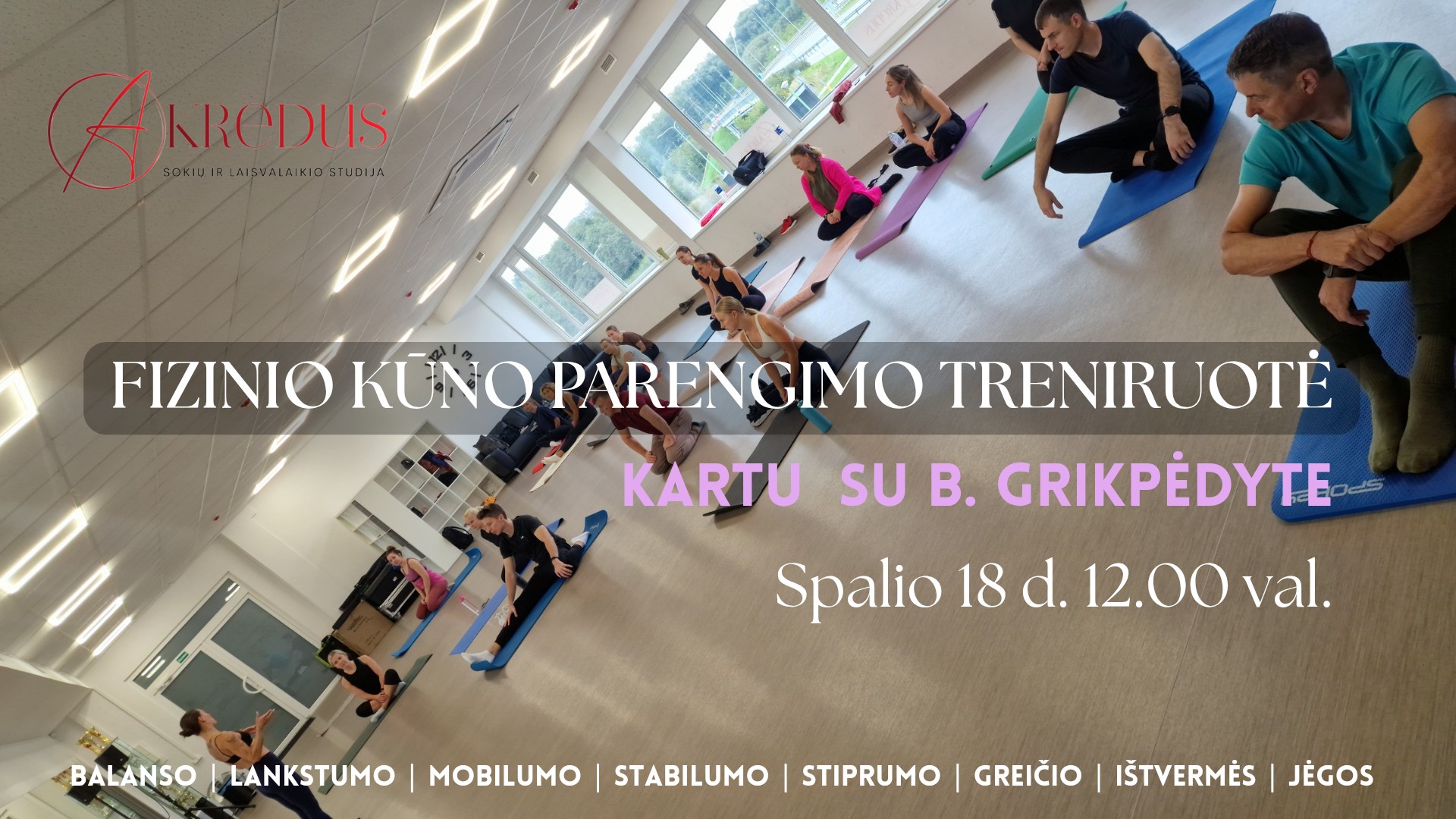 Fizinio kūno parengimo treniruotė šokėjams kartu su B. GRIKPĖDYTE Spalio 18 d.