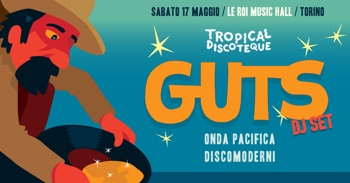 ⚞GUTS⚟ DjSet ❯ Le Roi Music Hall ❯ Tropical Discoteque