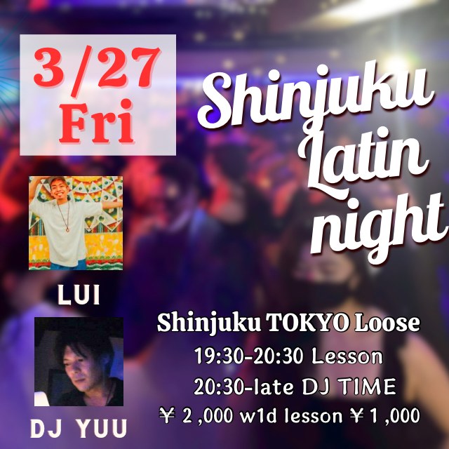 新宿ラテンナイト！Shinjuku latin night !!