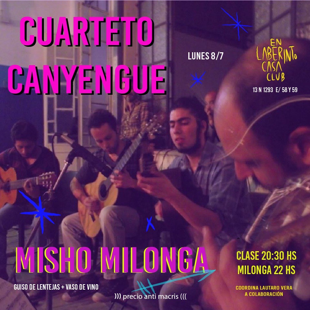 Cuarteto Canyengue + Sorpresas en La Misho! 8 7