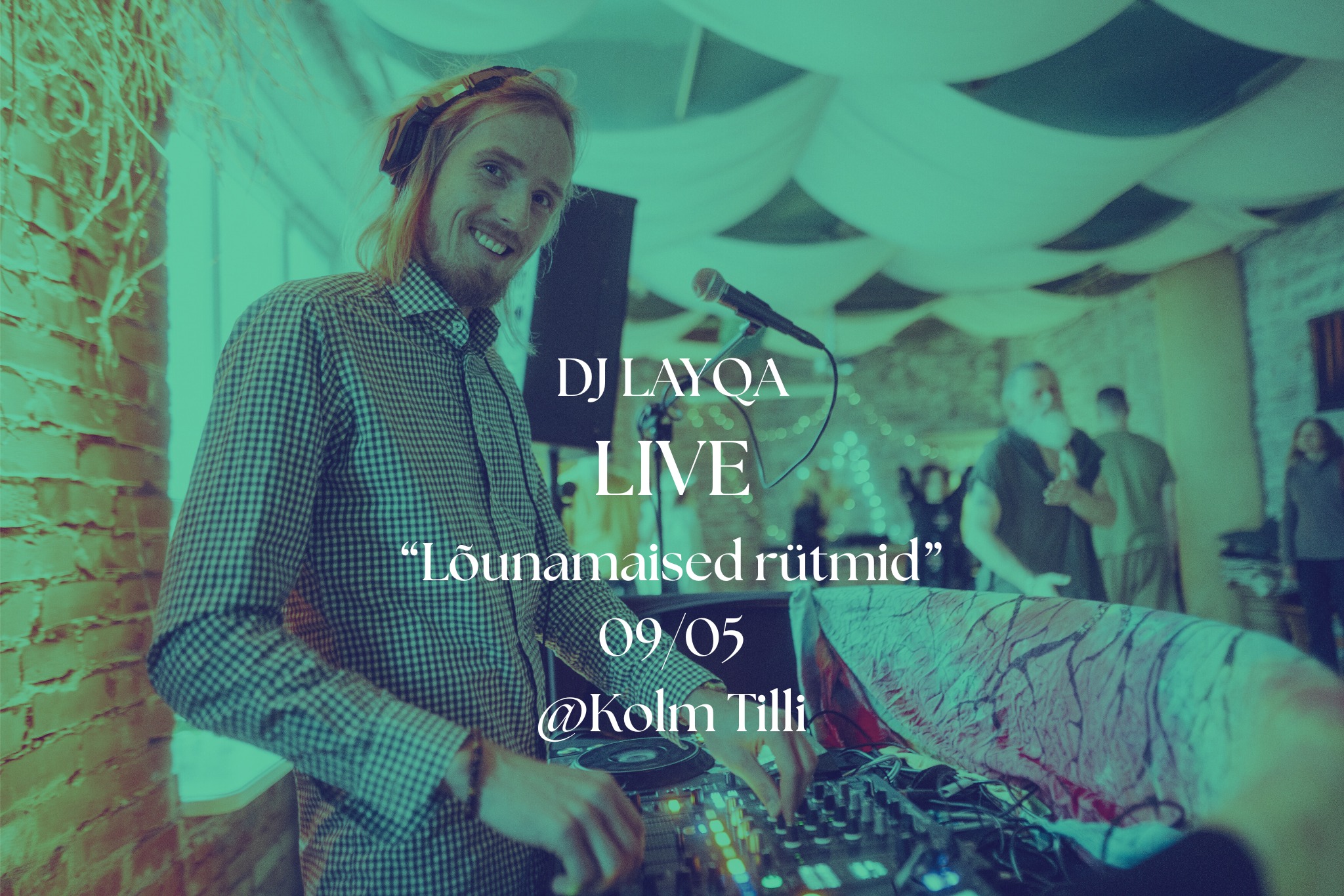 DJ Layqa LIVE I Kolm Tilli I 9.05