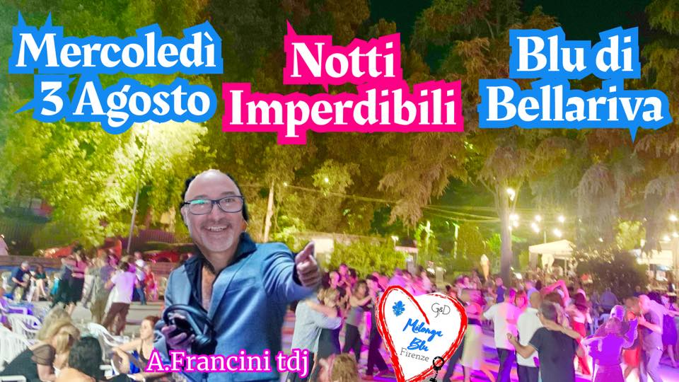 Mercoledì 3 Agosto, Milonga Blu di Bellariva con A.Francini
