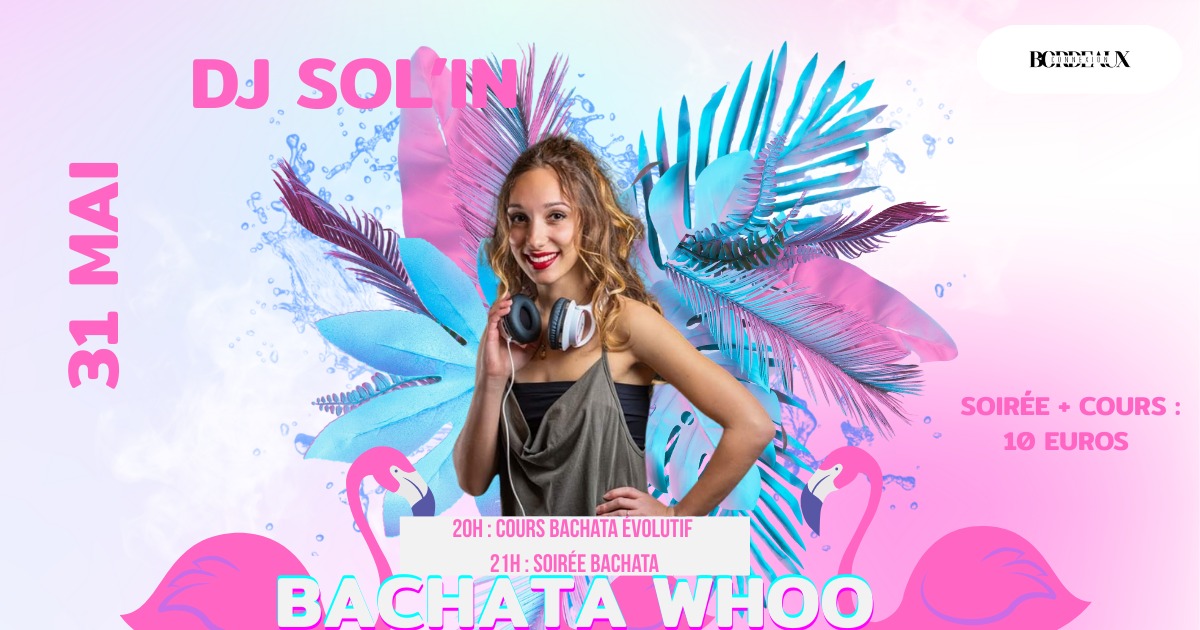 Bachata Whoo avec DJ SOL'IN en terrasse