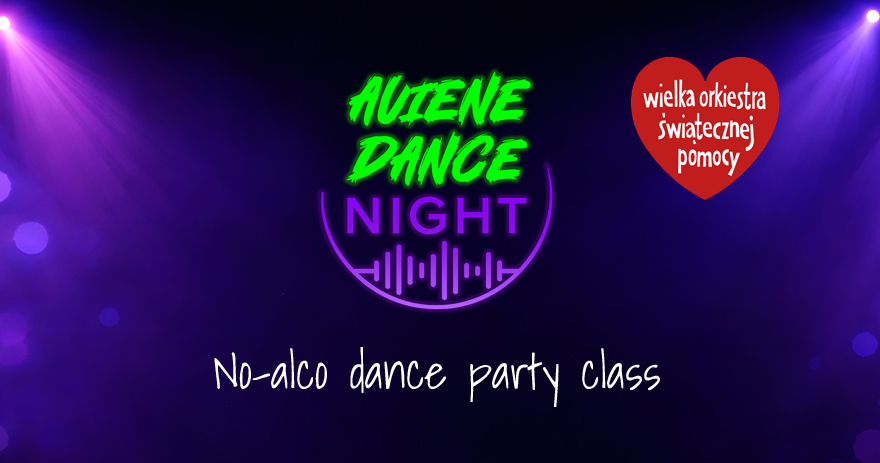 Aviene Dance Night - Przedpremiera Toruń - dla WOŚP
