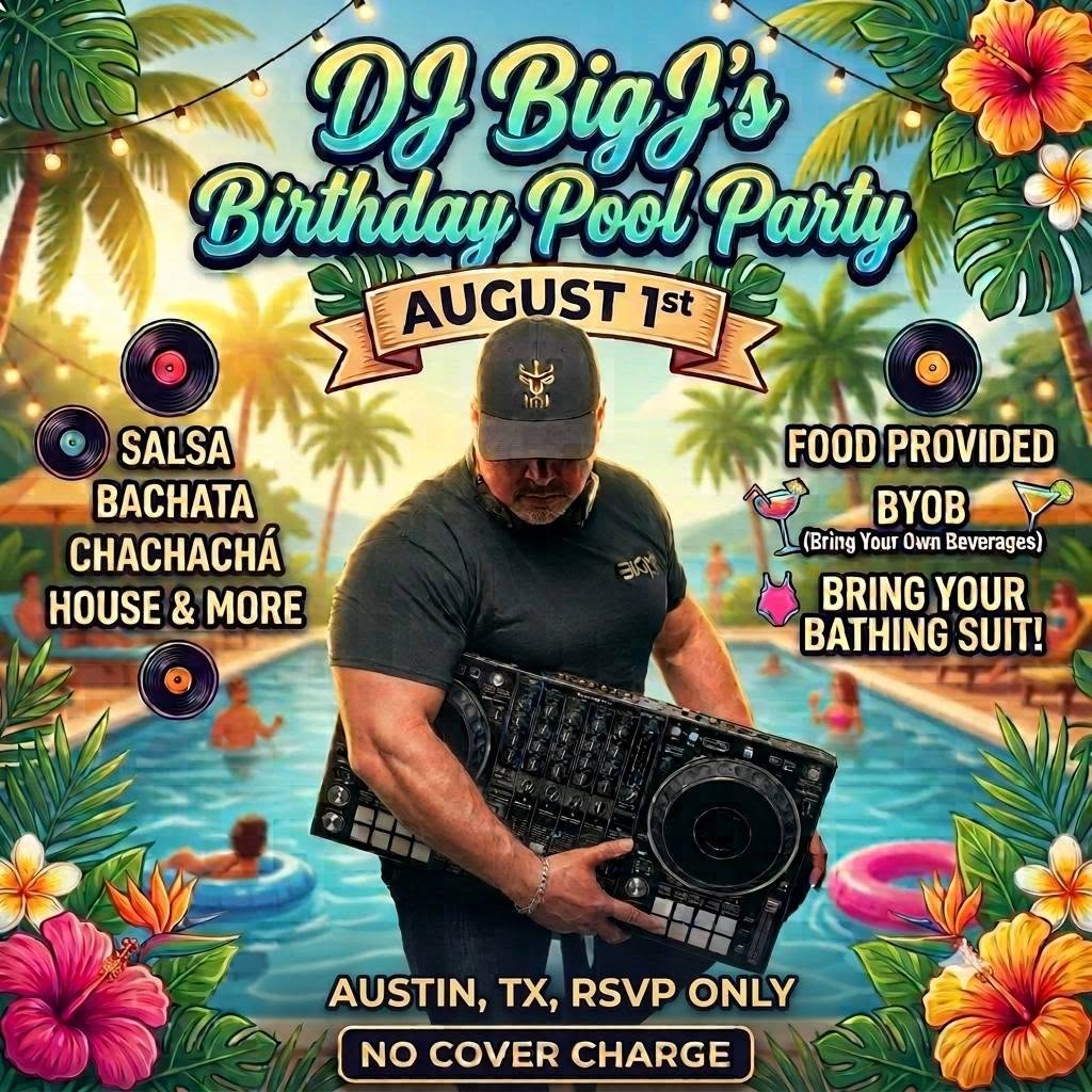 DJ BigJ's Birthday Pool Party (RSVP, Ticket Link)