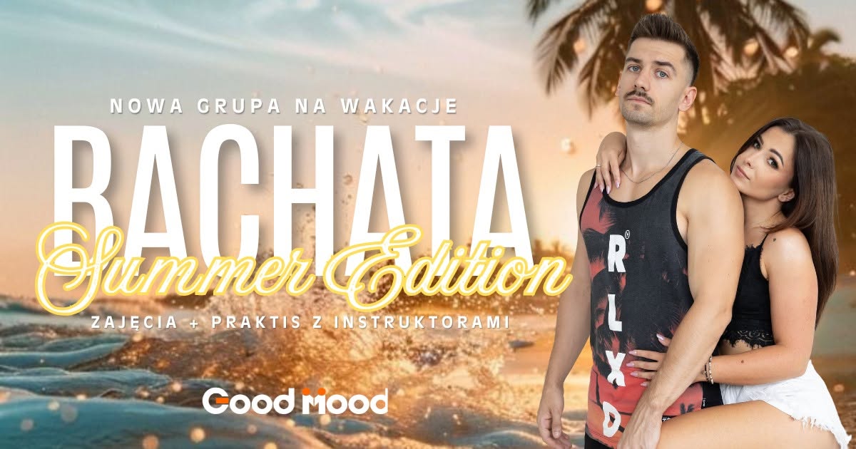 Bachata Summer Edition By Misiek & Paula Good Mood Czwartki