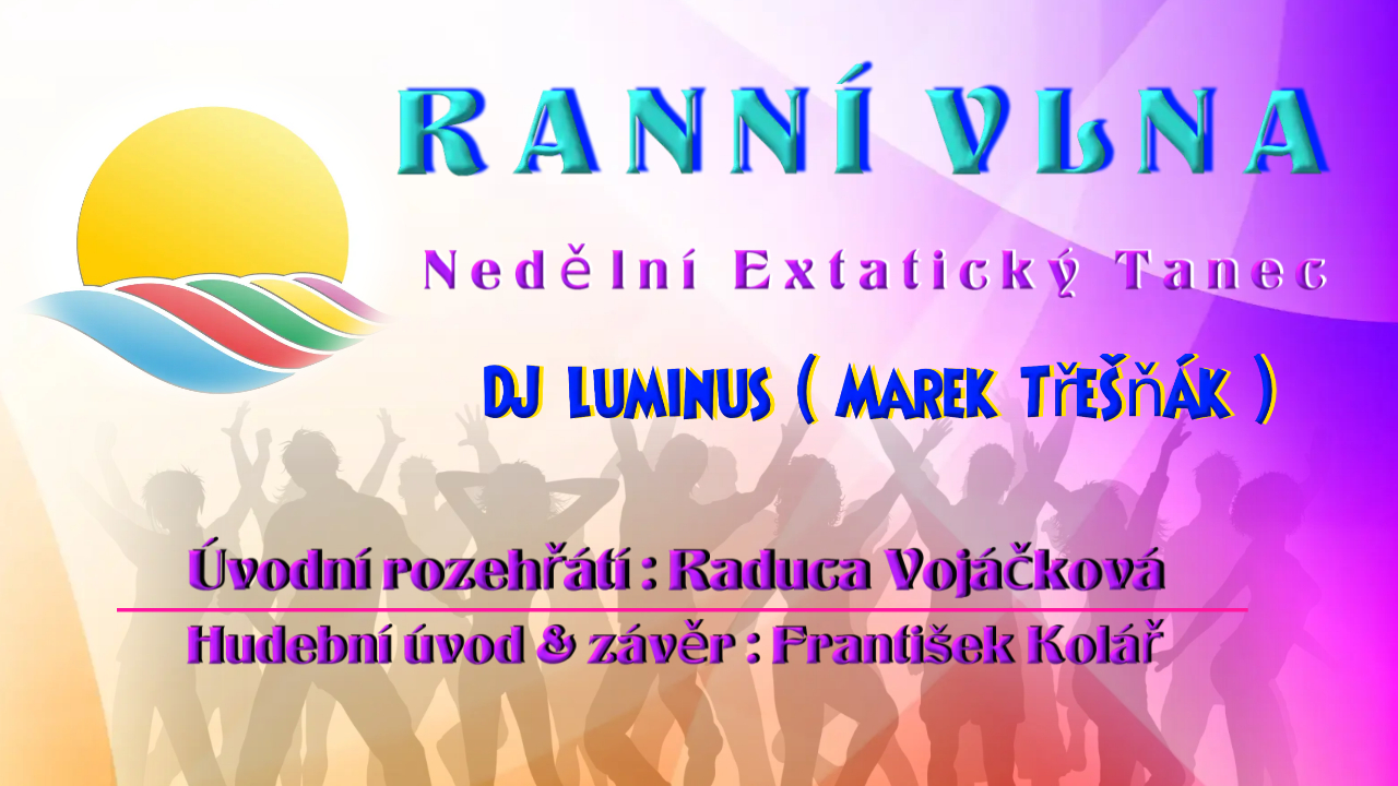 RANNÍ VLNA - Extatický Tanec
