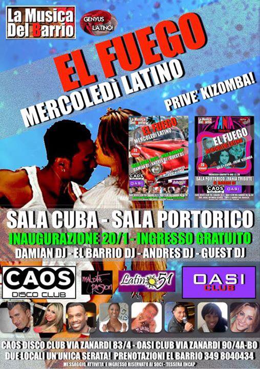 INAUGURAZIONE EL FUEGO MERCOLEDÌ LATINO CAOS & OASI INGRESSO GRATUITO