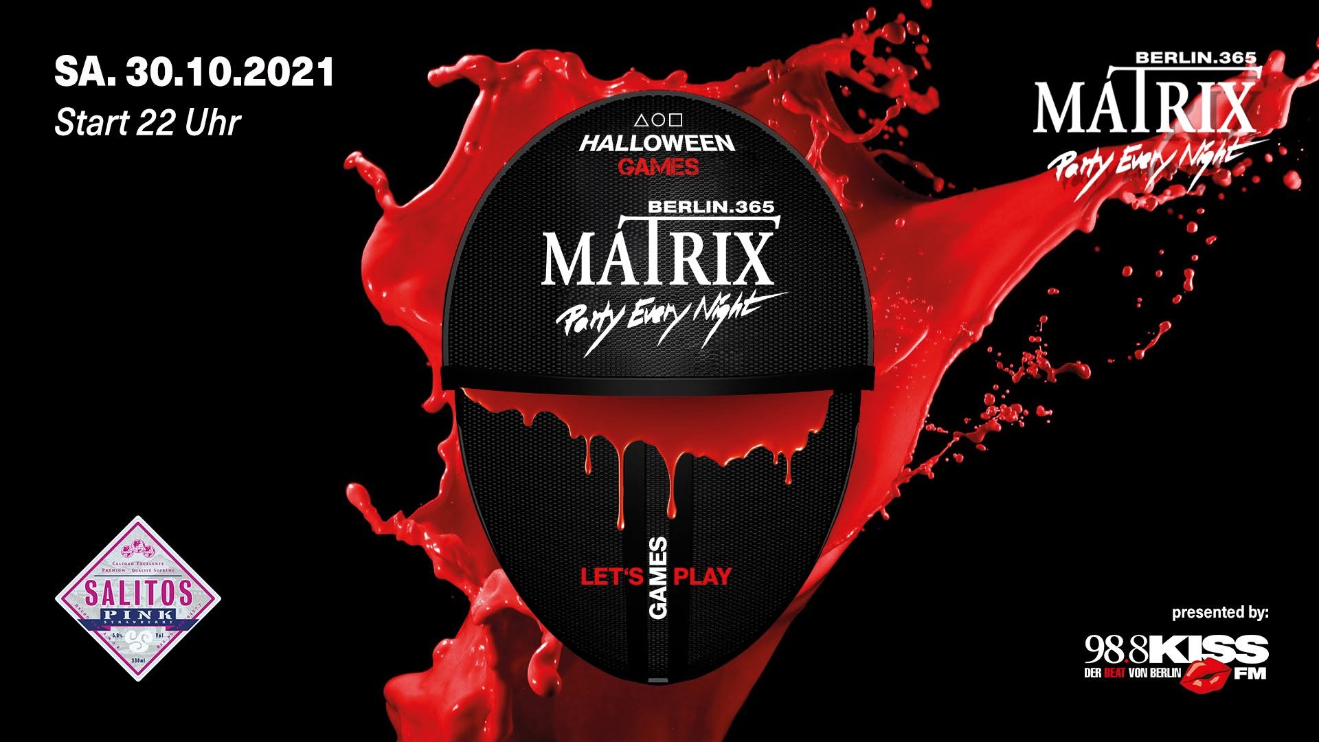 Matrix Club Berlin "HALLOWEEN GAMES" Samstag, 30.10.2021