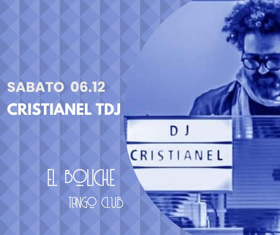 Milonga El Boliche con CRISTIANEL Tdj