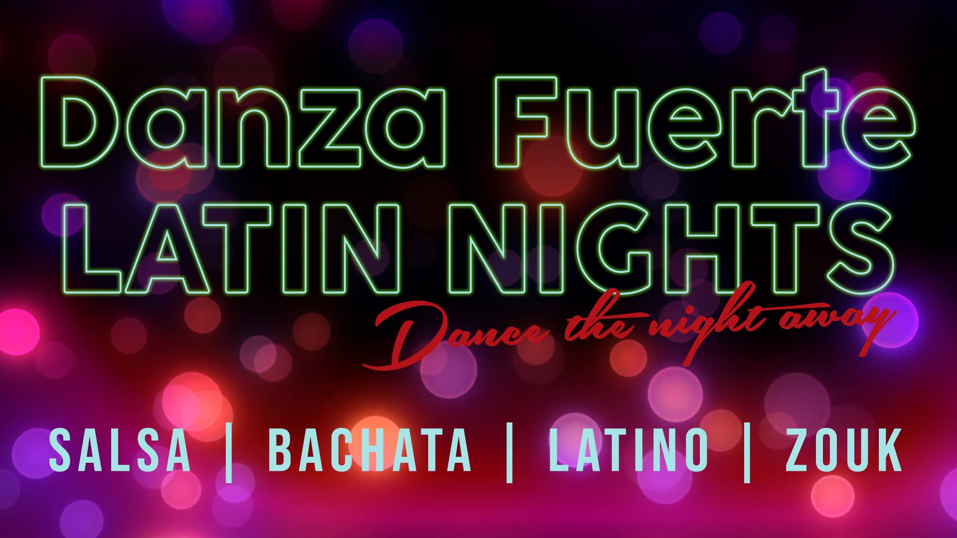DANZA Fuerte LATIN Nights