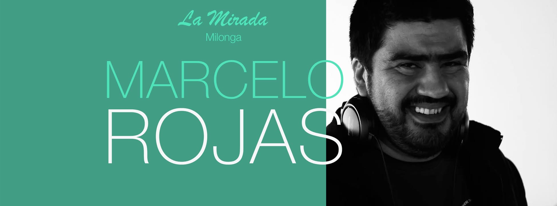 La Mirada - Milonga Dj invitado Marcelo Rojas