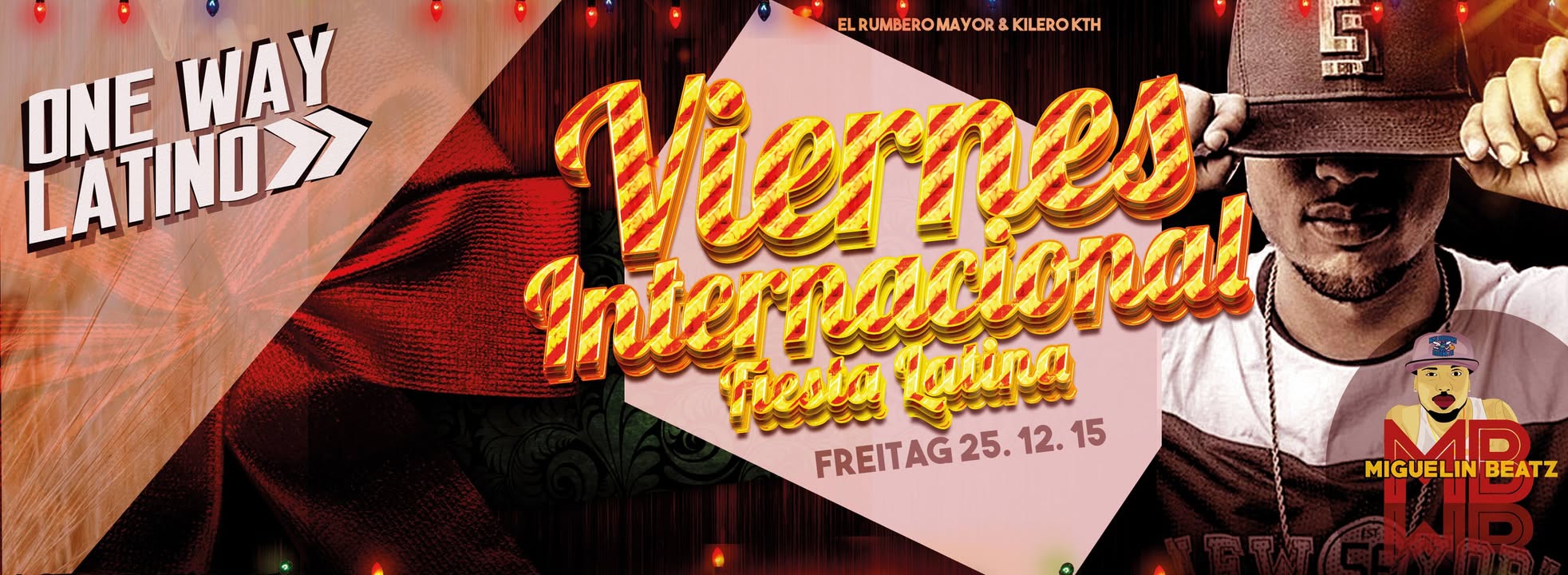 ESTA NOCHE HEUTE ABEND! VIERNES INTERNACIONAL INTERNATIONAL FRIDAYS 100% FIESTA LATINA 25.12.2015