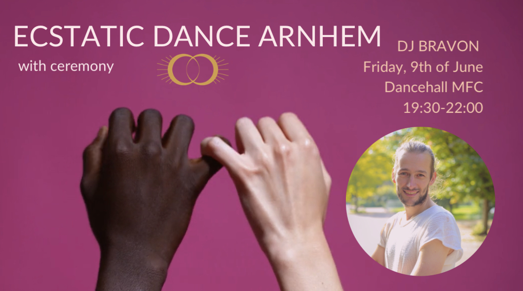 Ecstatic Dance Arnhem DJ Bravon & Ceremony
