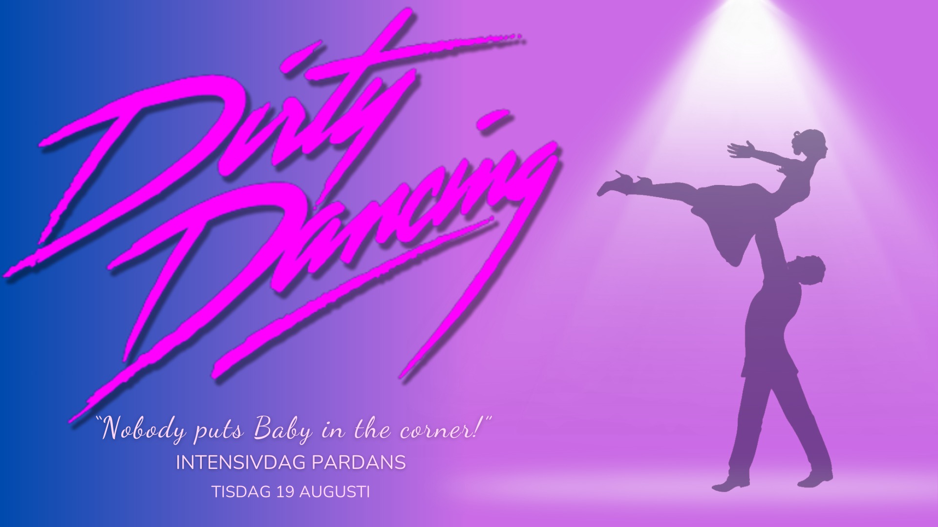 Intensivdag - Dirty Dancing Night! 👗🕺🏼