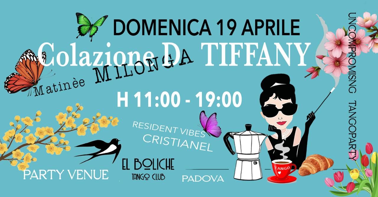 Colazione da TIFFANY Mattinèe Milonga #3 Primavera Ed.