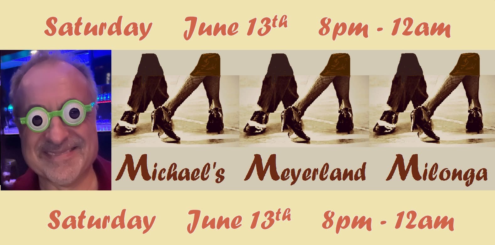 June 13, 2026 - Michael's Meyerland Milonga