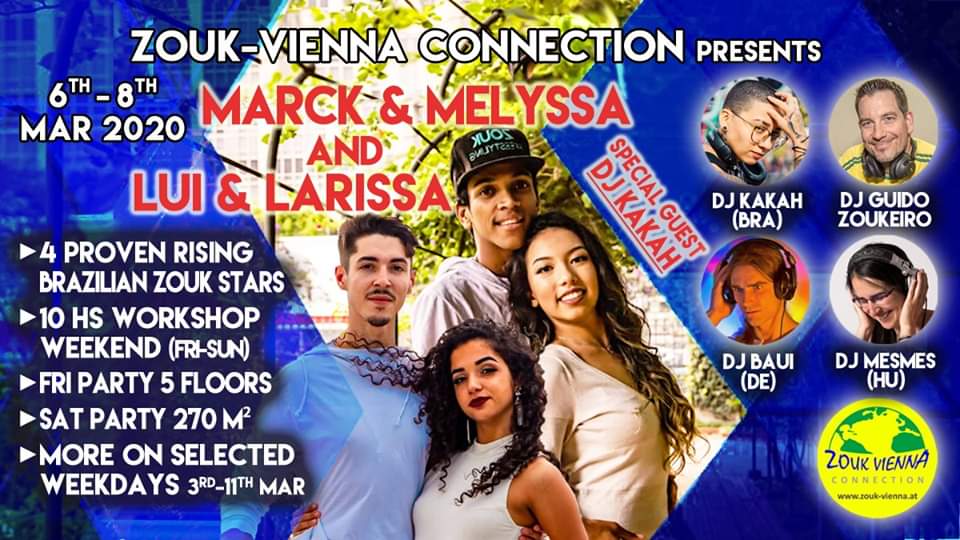 Marck&Melyssa Luí&Larissa DJ Kakah & more Vienna 6-8 March
