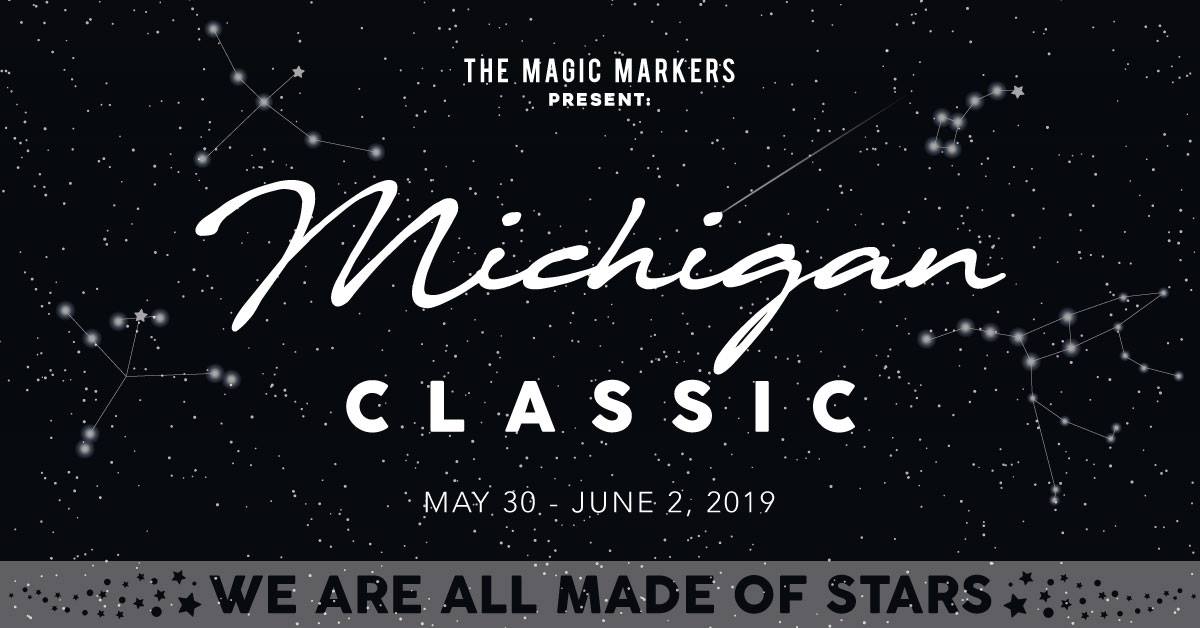 Michigan Classic 2019! We are all made of stars!!