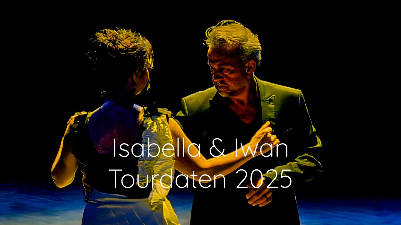 Isabella & Iwan Tourdaten 2025