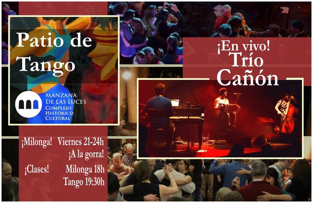 Patio de Tango! Trío Cañón en vivo! #Gratis!