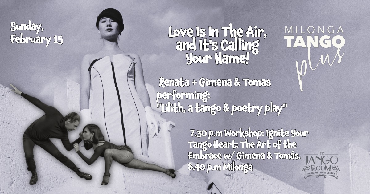 Milonga Tango Plus: Love is in the air and it calling your name.